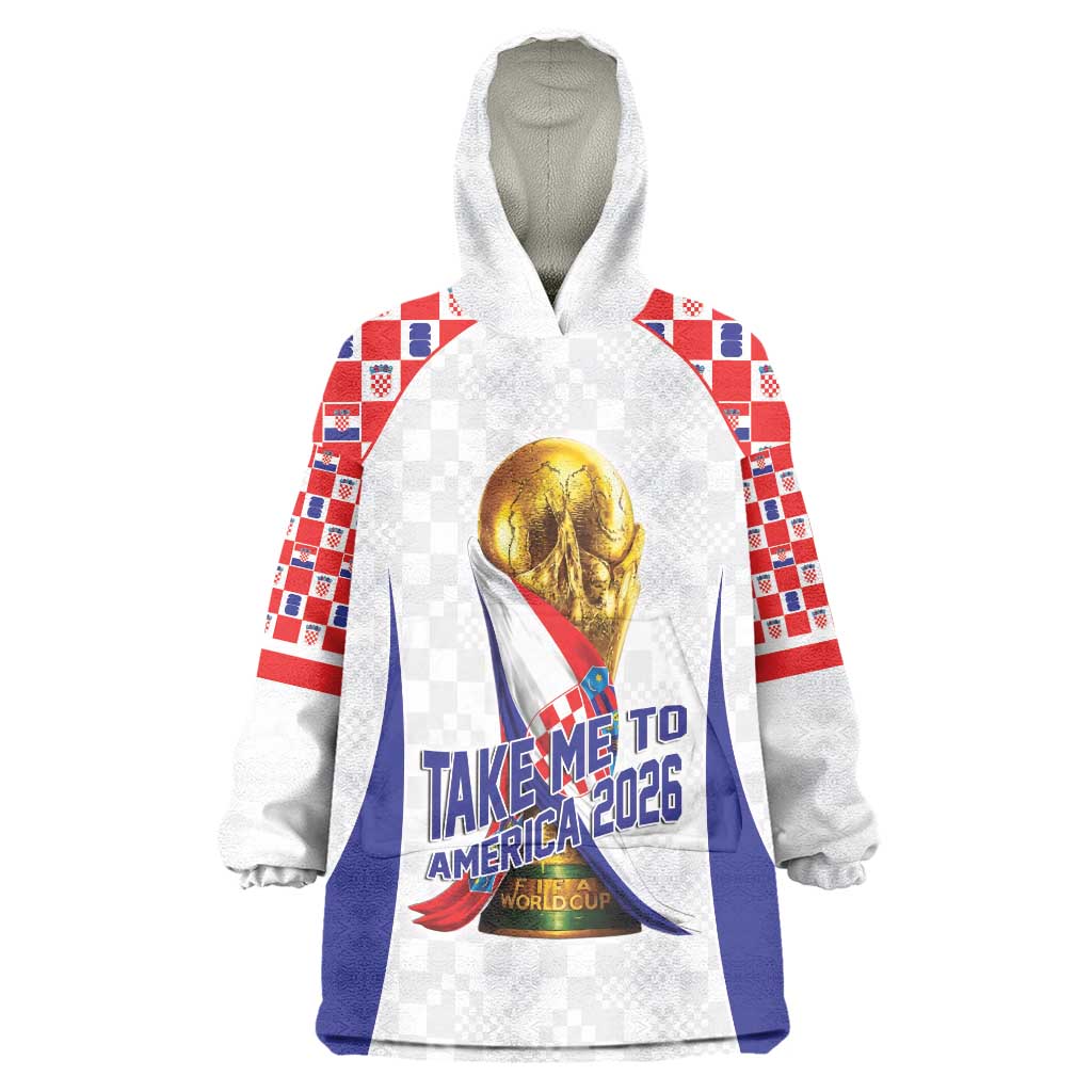 Croatia World Football Personalized Wearable Blanket Hoodie Vatreni Take Me To America 2026 White