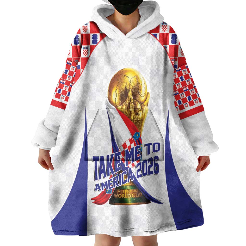 Croatia World Football Personalized Wearable Blanket Hoodie Vatreni Take Me To America 2026 White