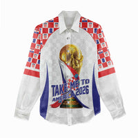 Croatia World Football Personalized Women Casual Shirt Vatreni Take Me To America 2026 White