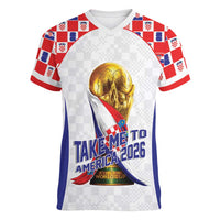 Croatia World Football Personalized Women V-Neck T-Shirt Vatreni Take Me To America 2026 White