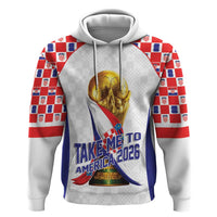 Croatia World Football Personalized Zip Hoodie Vatreni Take Me To America 2026 White