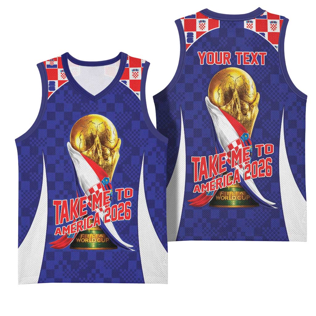 Croatia World Football Personalized Basketball Jersey Vatreni Take Me To America 2026 Blue