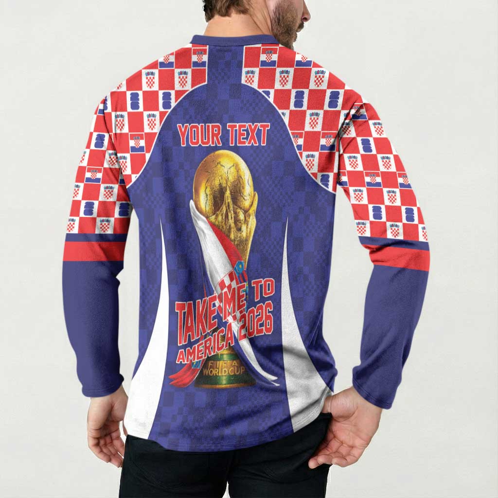 Croatia World Football Personalized Button Sweatshirt Vatreni Take Me To America 2026 Blue