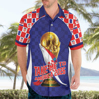 Croatia World Football Personalized Hawaiian Shirt Vatreni Take Me To America 2026 Blue