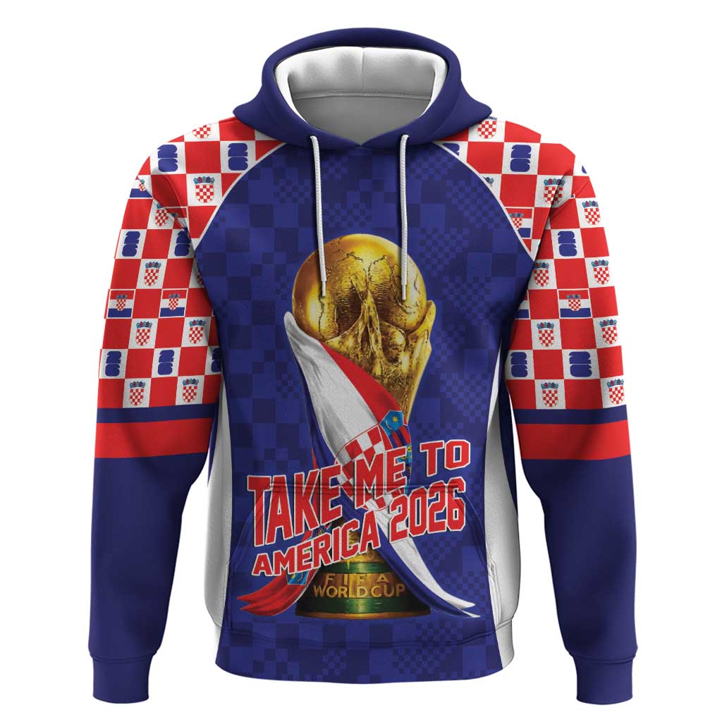 Croatia World Football Personalized Hoodie Vatreni Take Me To America 2026 Blue