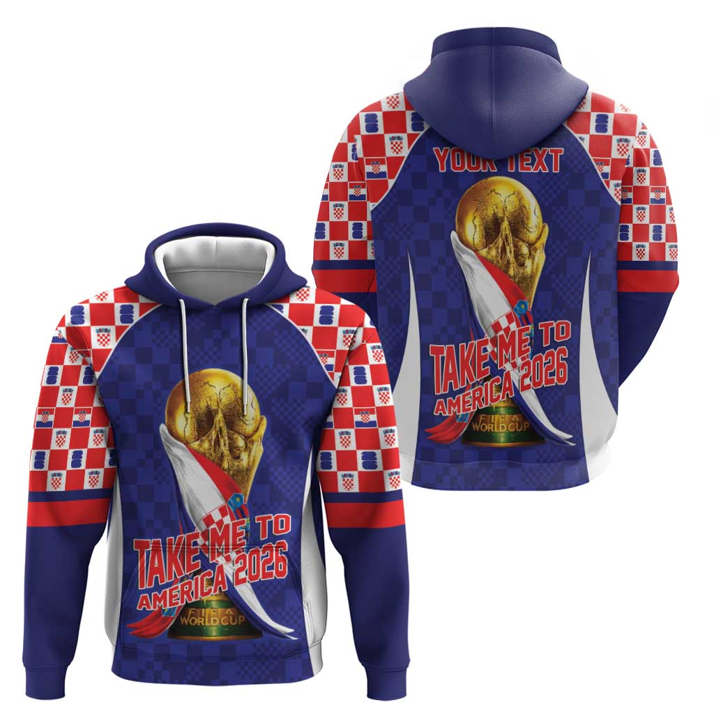 Croatia World Football Personalized Hoodie Vatreni Take Me To America 2026 Blue