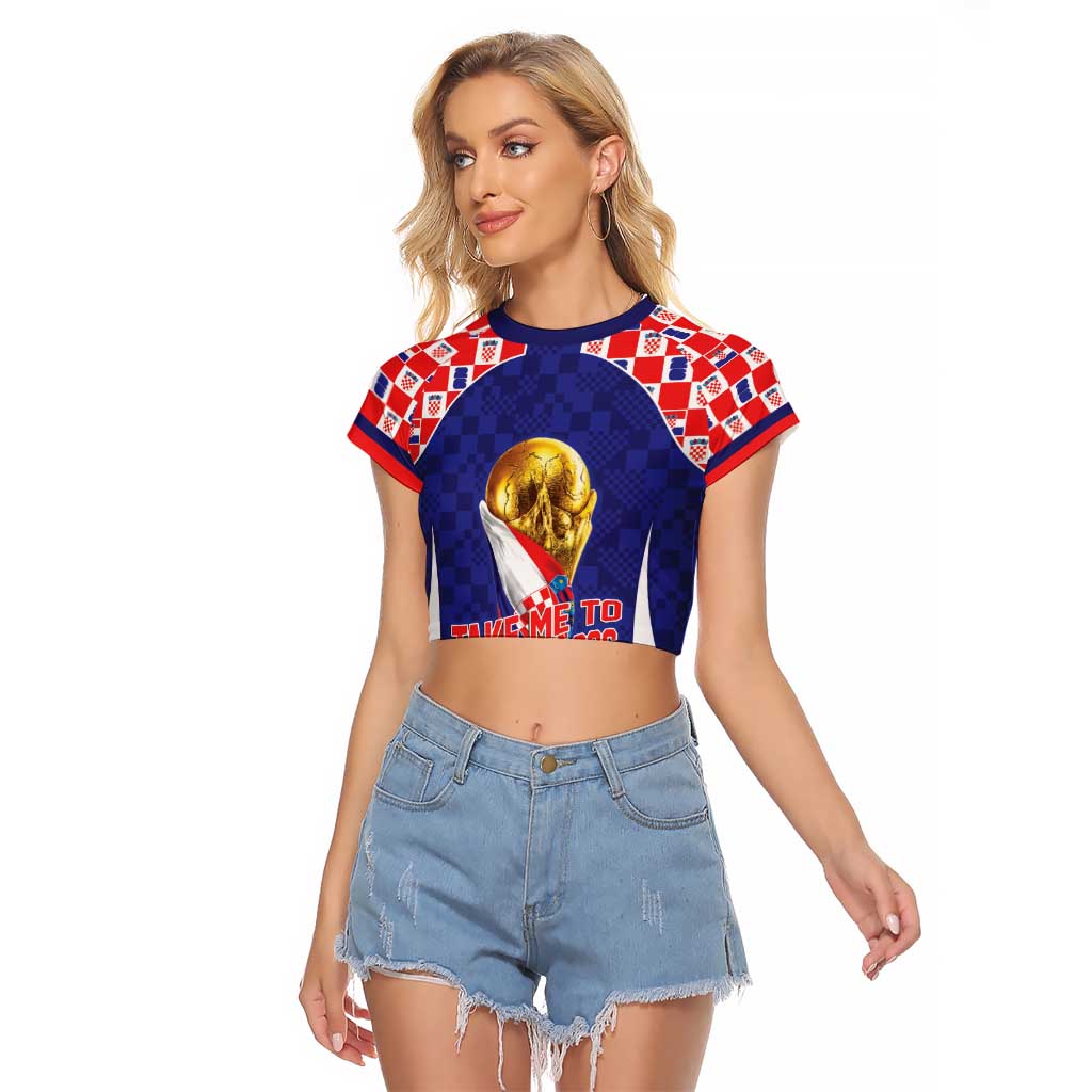 Croatia World Football Personalized Raglan Cropped T Shirt Vatreni Take Me To America 2026 Blue