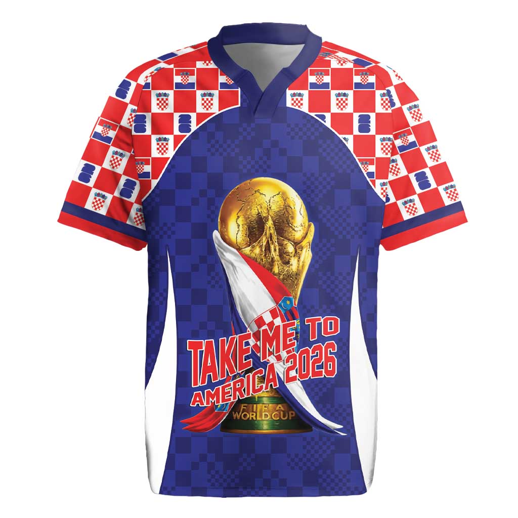 Croatia World Football Personalized Rugby Jersey Vatreni Take Me To America 2026 Blue