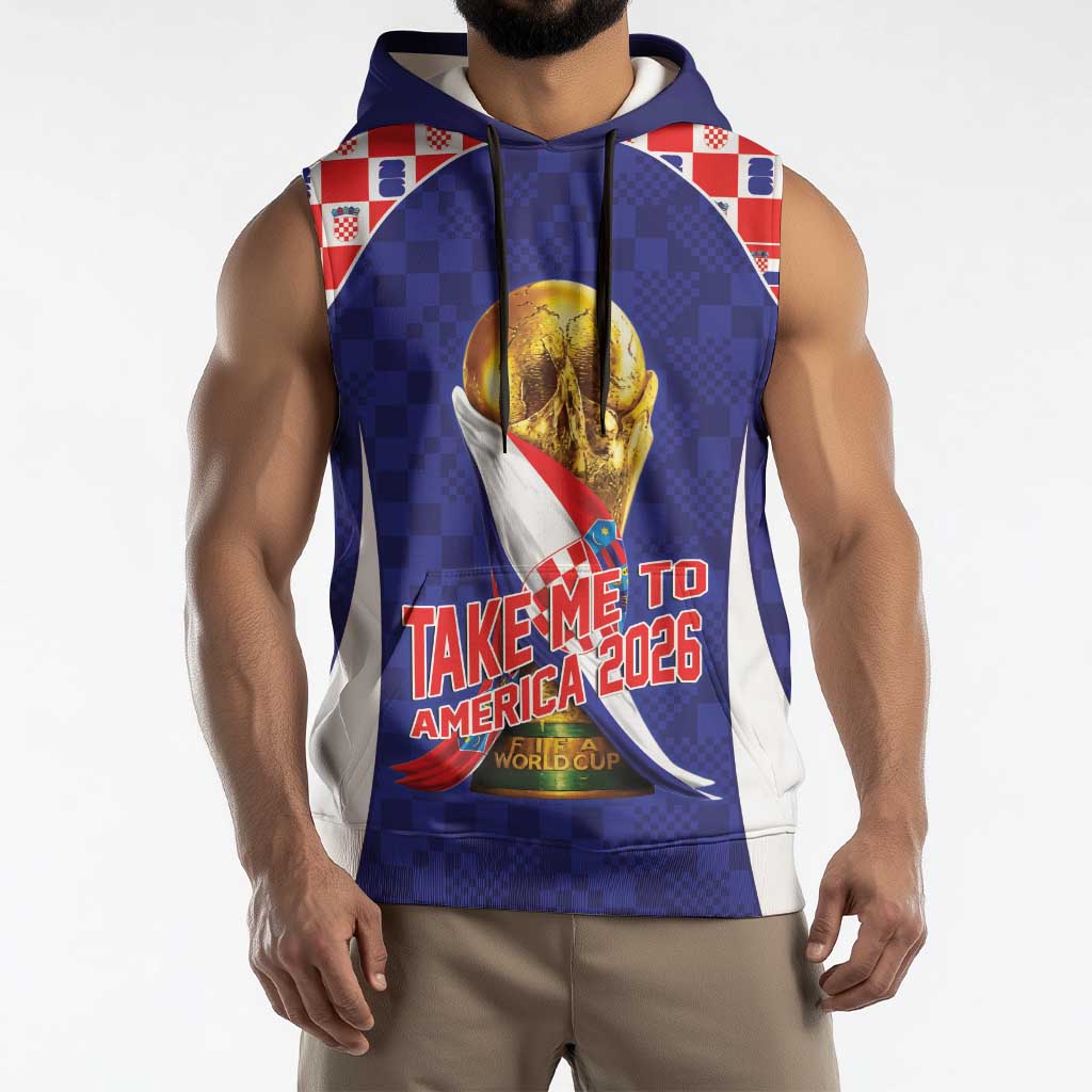 Croatia World Football Personalized Sleeveless Hoodie Vatreni Take Me To America 2026 Blue