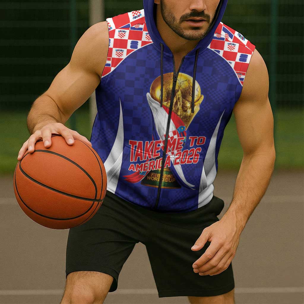 Croatia World Football Personalized Sleeveless Zip Hoodie Vatreni Take Me To America 2026 Blue
