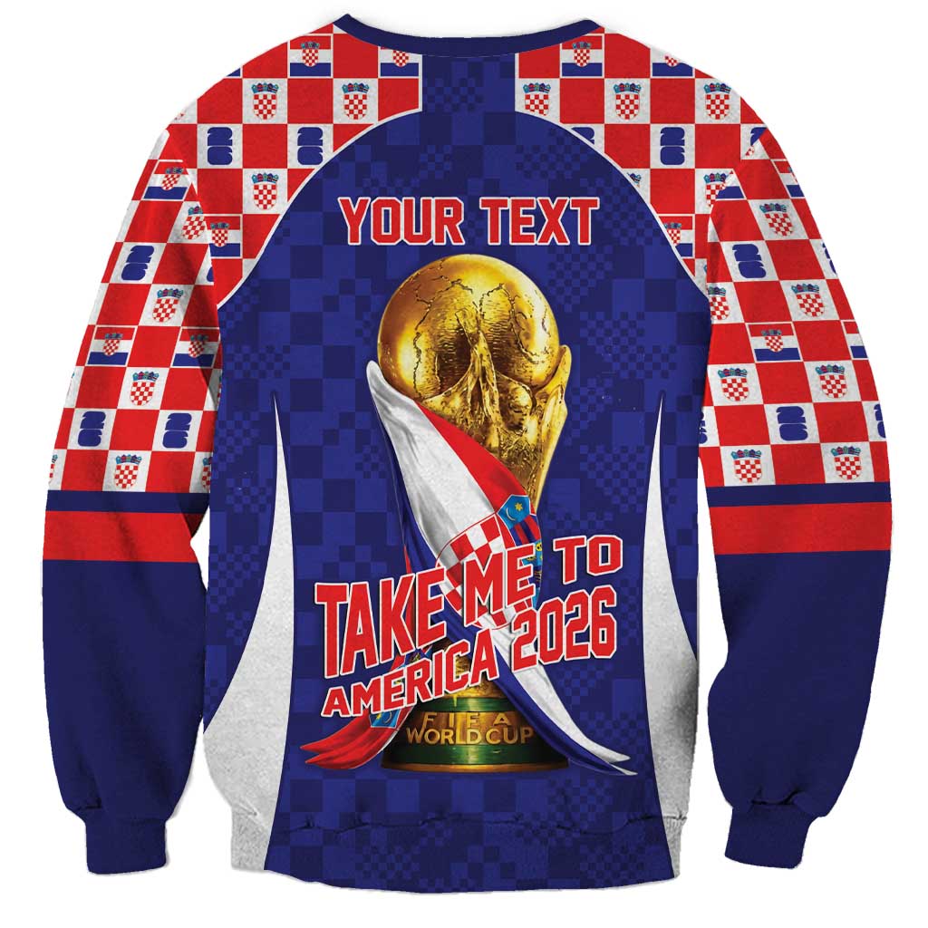 Croatia World Football Personalized Sweatshirt Vatreni Take Me To America 2026 Blue