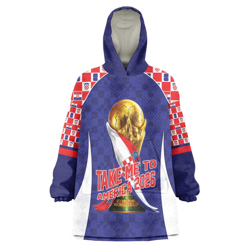 Croatia World Football Personalized Wearable Blanket Hoodie Vatreni Take Me To America 2026 Blue