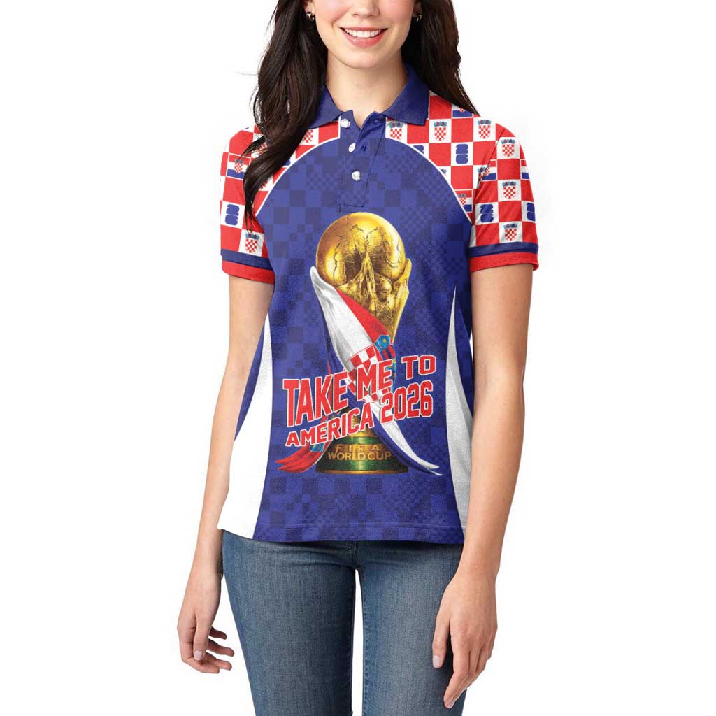 Croatia World Football Personalized Women Polo Shirt Vatreni Take Me To America 2026 Blue