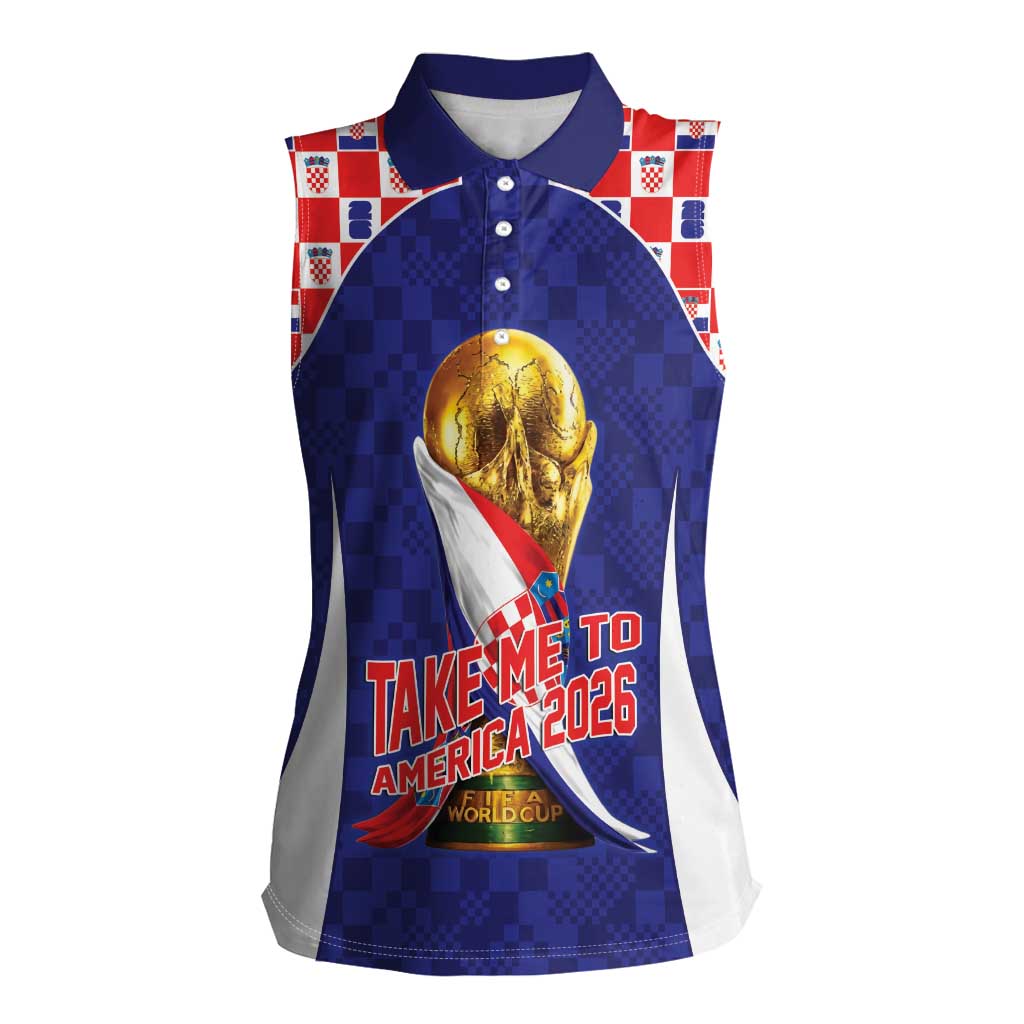 Croatia World Football Personalized Women Sleeveless Polo Shirt Vatreni Take Me To America 2026 Blue