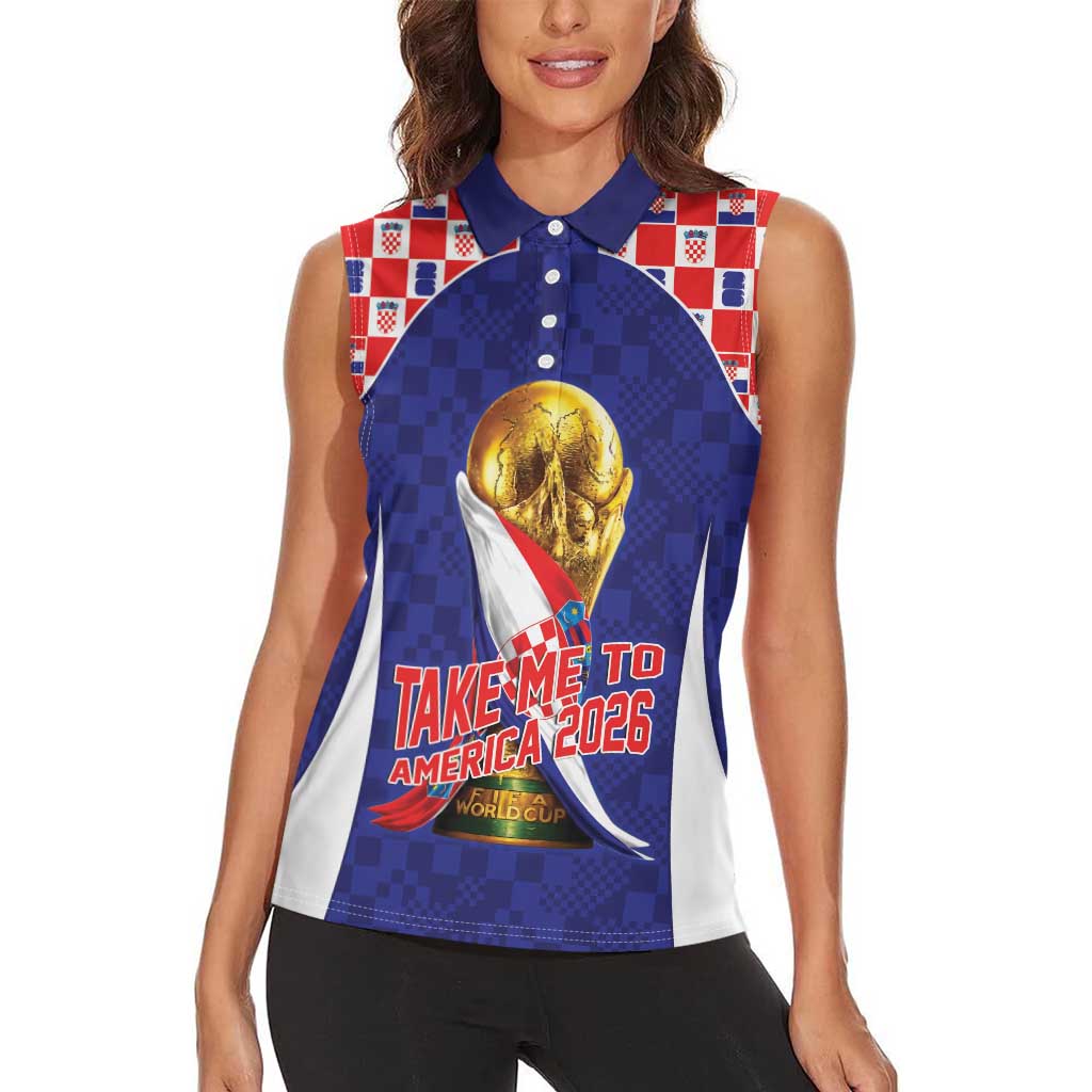 Croatia World Football Personalized Women Sleeveless Polo Shirt Vatreni Take Me To America 2026 Blue