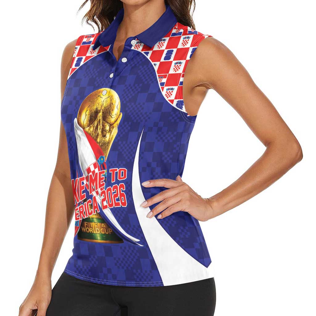 Croatia World Football Personalized Women Sleeveless Polo Shirt Vatreni Take Me To America 2026 Blue