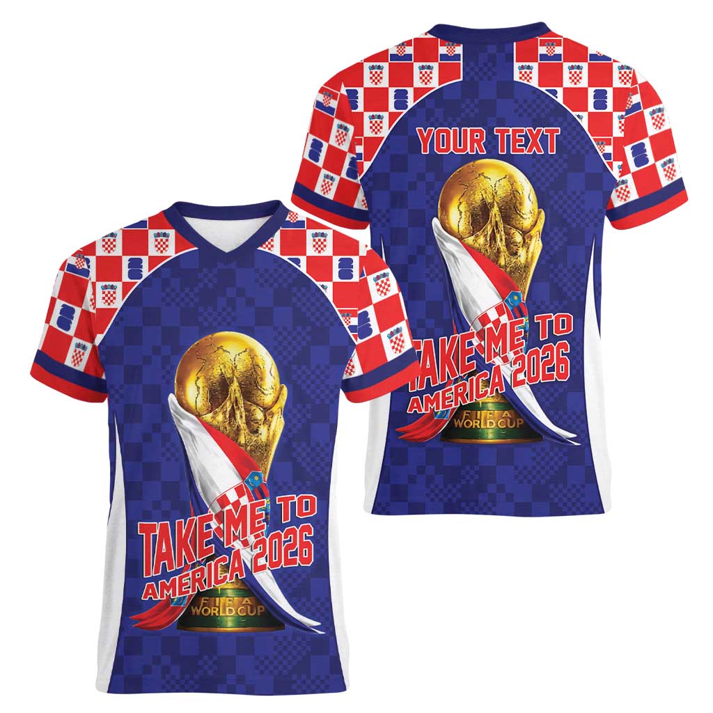 Croatia World Football Personalized Women V-Neck T-Shirt Vatreni Take Me To America 2026 Blue