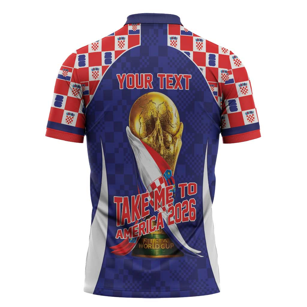 Croatia World Football Personalized Zipper Polo Shirt Vatreni Take Me To America 2026 Blue