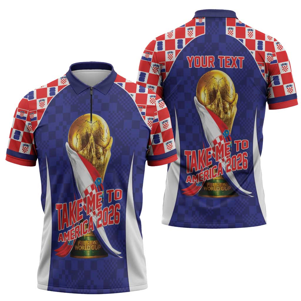 Croatia World Football Personalized Zipper Polo Shirt Vatreni Take Me To America 2026 Blue