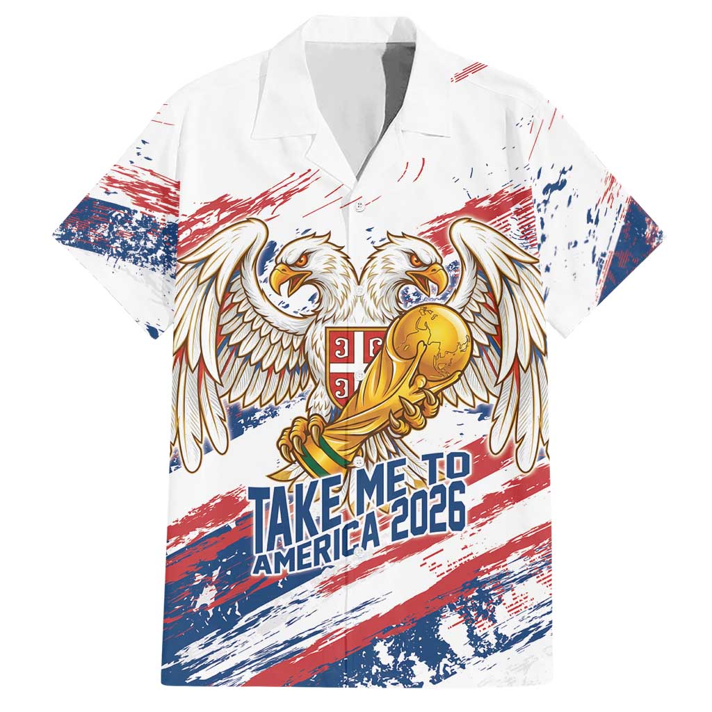 Serbia Take Me To America Personalized Hawaiian Shirt Strong Eagle Pride