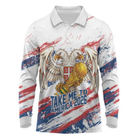 Serbia Take Me To America Personalized Long Sleeve Polo Shirt Strong Eagle Pride