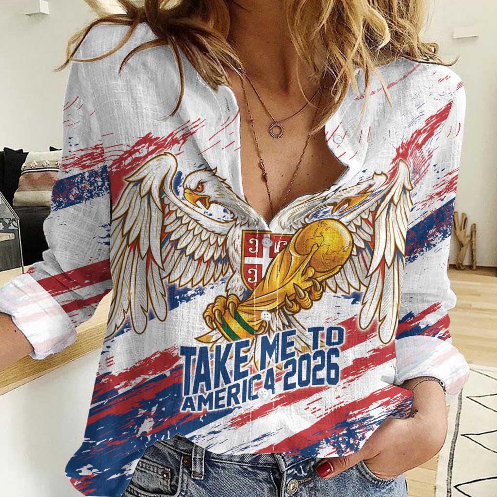 Serbia Take Me To America Personalized Women Casual Shirt Strong Eagle Pride