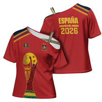 Spain Campeon del Mundo 2026 Cross Shoulder Shirt La Furia Roja History Has Been Made