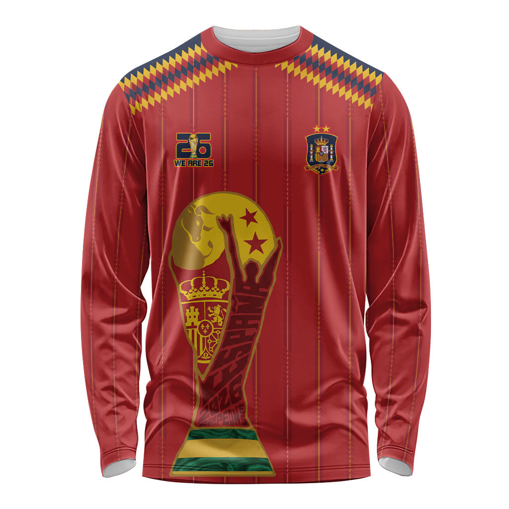 Spain Campeon del Mundo 2026 Long Sleeve Shirt La Furia Roja History Has Been Made