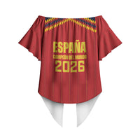 Spain Campeon del Mundo 2026 Off Shoulder Wrap Waist Top La Furia Roja History Has Been Made