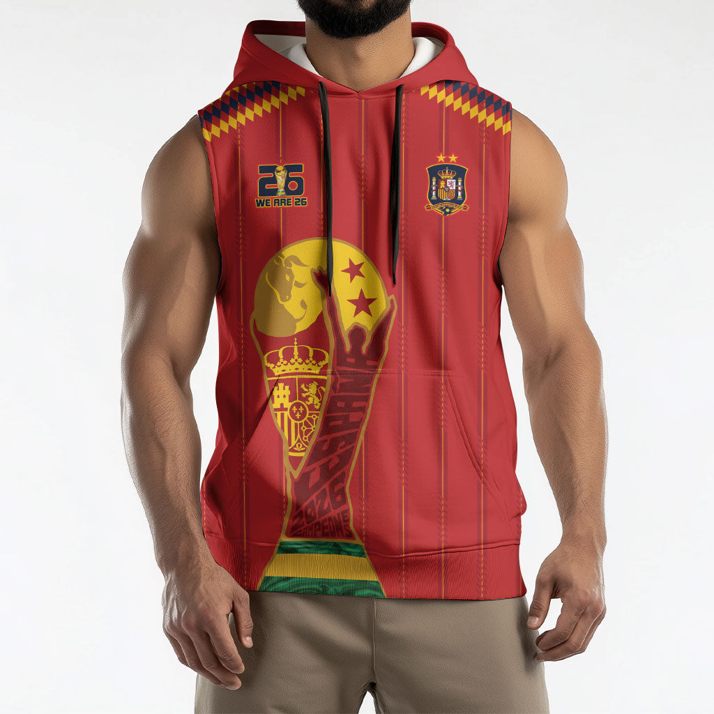 Spain Campeon del Mundo 2026 Sleeveless Hoodie La Furia Roja History Has Been Made