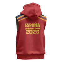 Spain Campeon del Mundo 2026 Sleeveless Zip Hoodie La Furia Roja History Has Been Made