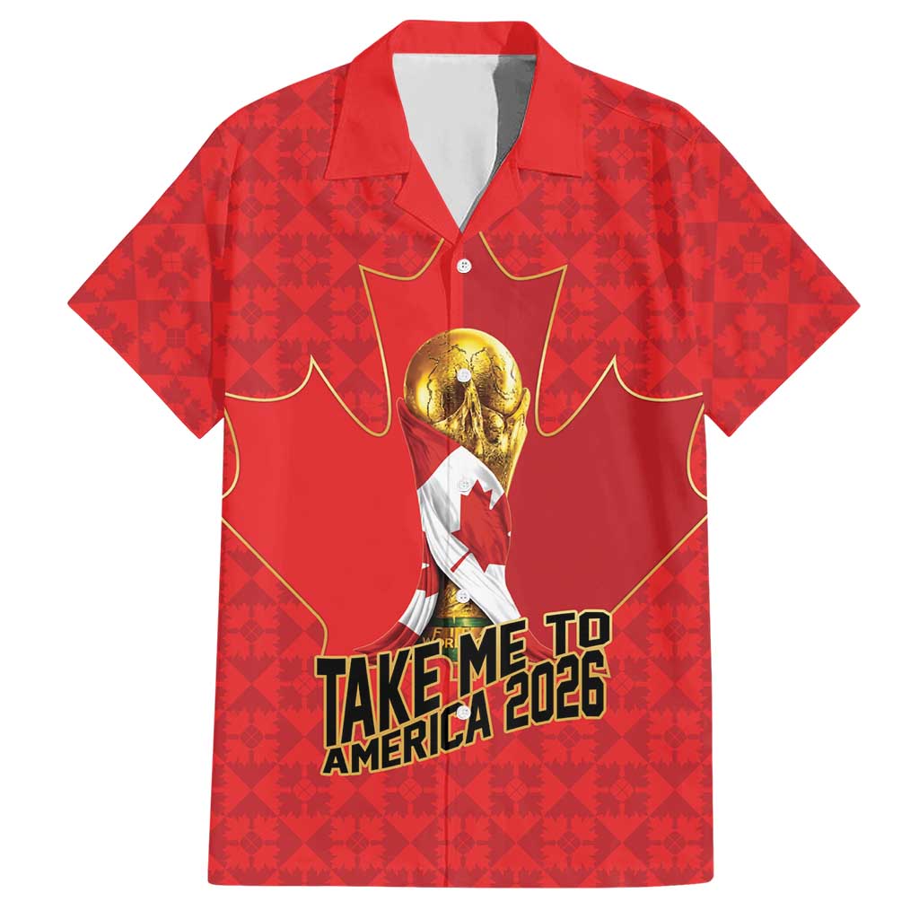 Custom Canada Football Pride Hawaiian Shirt Take Me To America Maple Leaf