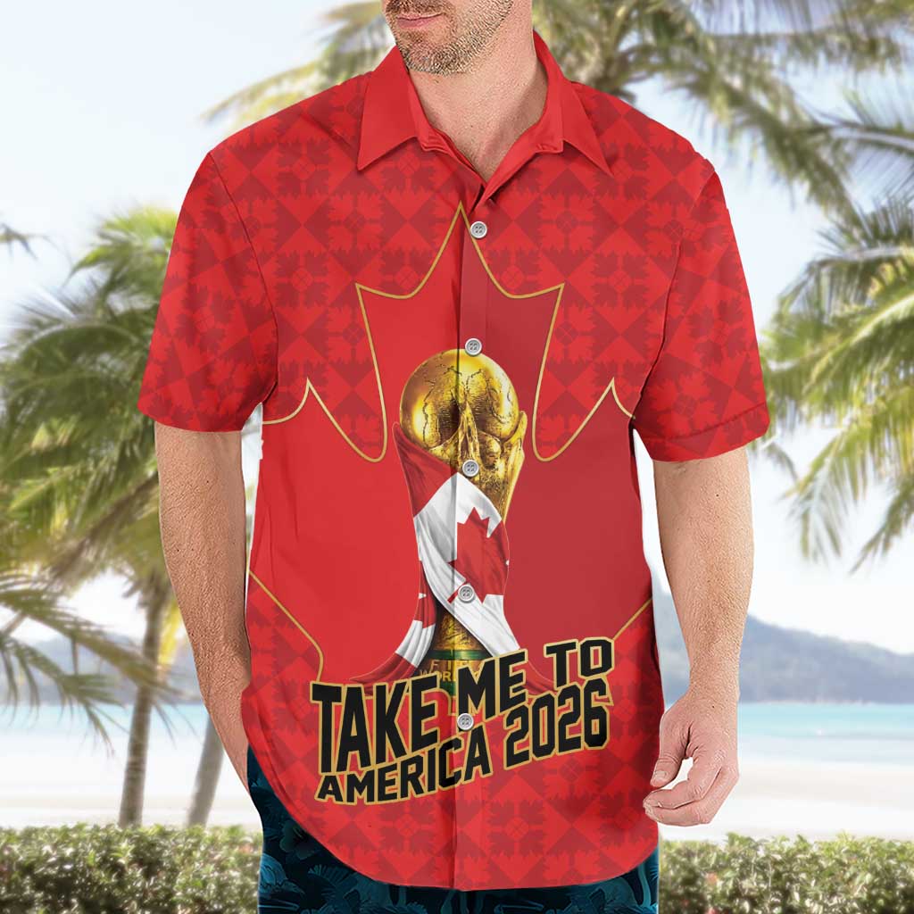 Custom Canada Football Pride Hawaiian Shirt Take Me To America Maple Leaf