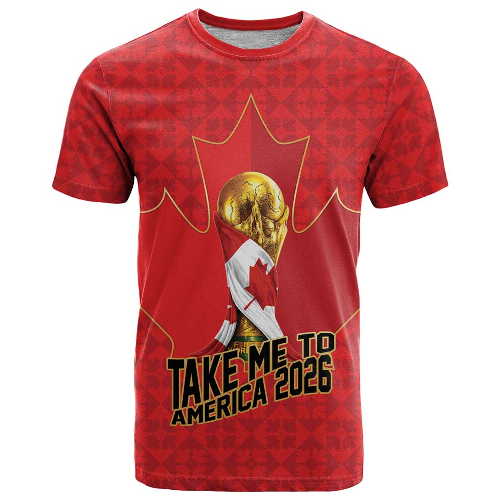 Custom Canada Football Pride T Shirt Take Me To America Maple Leaf