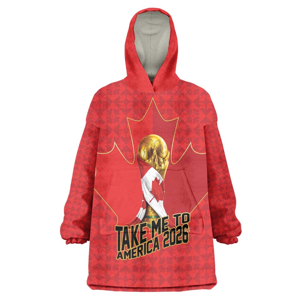 Custom Canada Football Pride Wearable Blanket Hoodie Take Me To America Maple Leaf