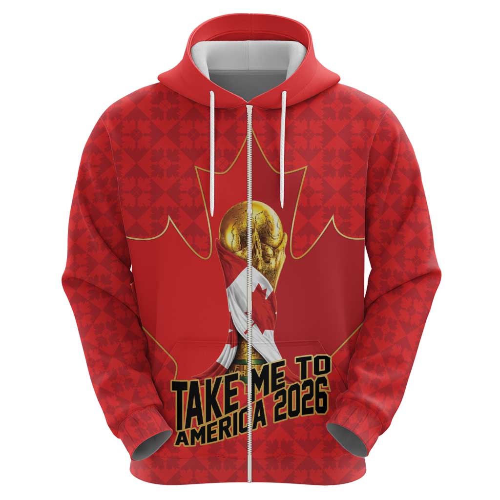 Custom Canada Football Pride Zip Hoodie Take Me To America Maple Leaf