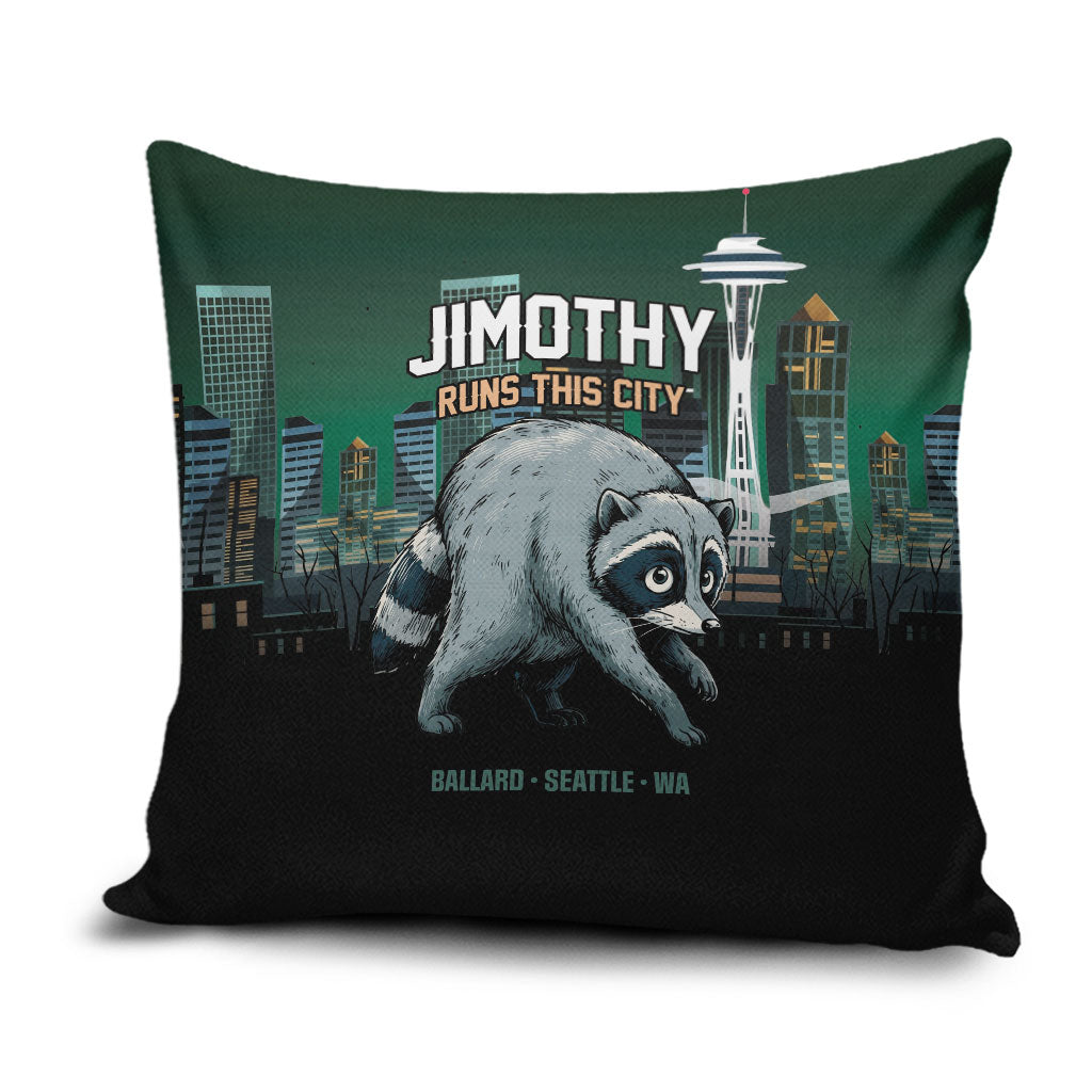 Raccoon Jimothy Runs This City Pillow Cover