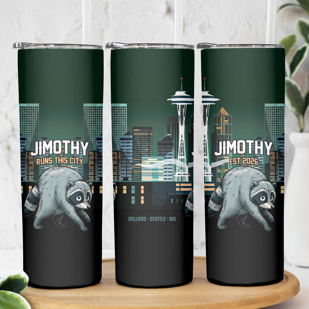 Raccoon Jimothy Runs This City Skinny Tumbler