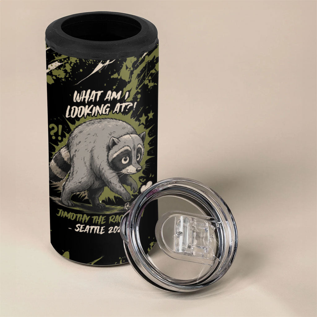 Personalized Raccoon Jimothy Meme 4 in 1 Can Cooler Tumbler What Am I Looking At