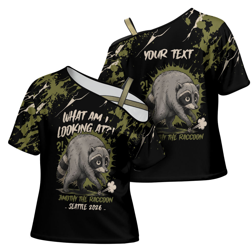 Personalized Raccoon Jimothy Meme Cross Shoulder Shirt What Am I Looking At
