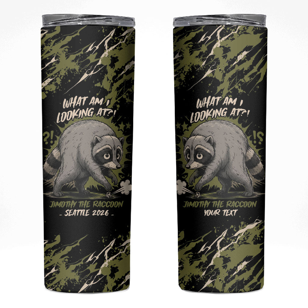 Personalized Raccoon Jimothy Meme Skinny Tumbler What Am I Looking At