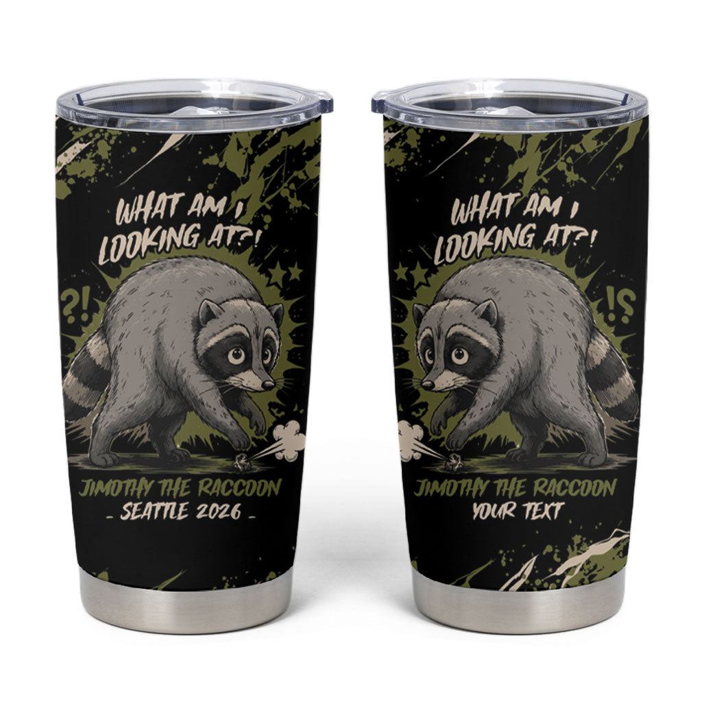 Personalized Raccoon Jimothy Meme Tumbler Cup What Am I Looking At