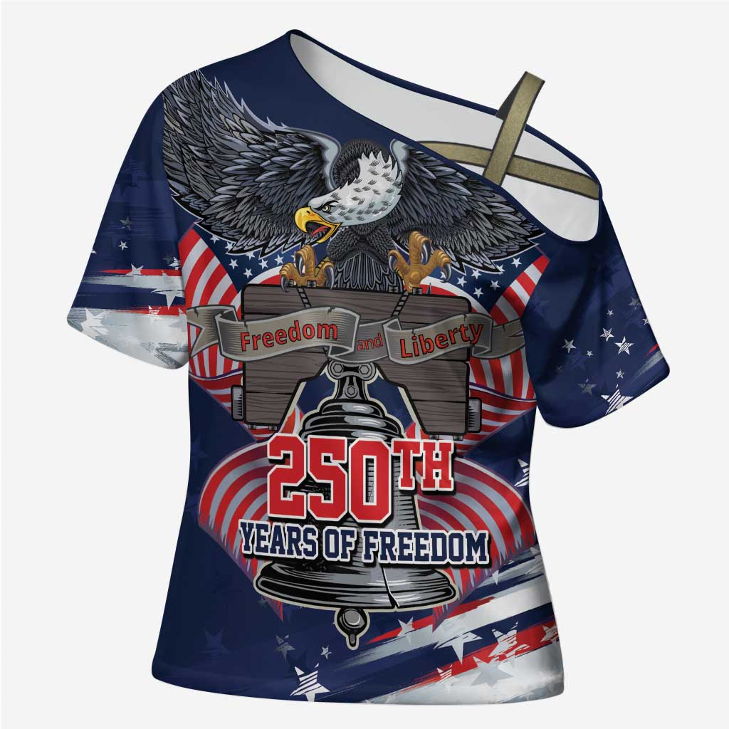United States 250 Years of Independence Cross Shoulder Shirt - Wonder Print Shop