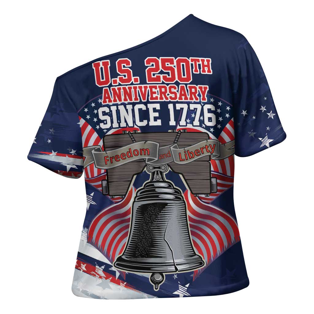 United States 250 Years of Independence Cross Shoulder Shirt - Wonder Print Shop
