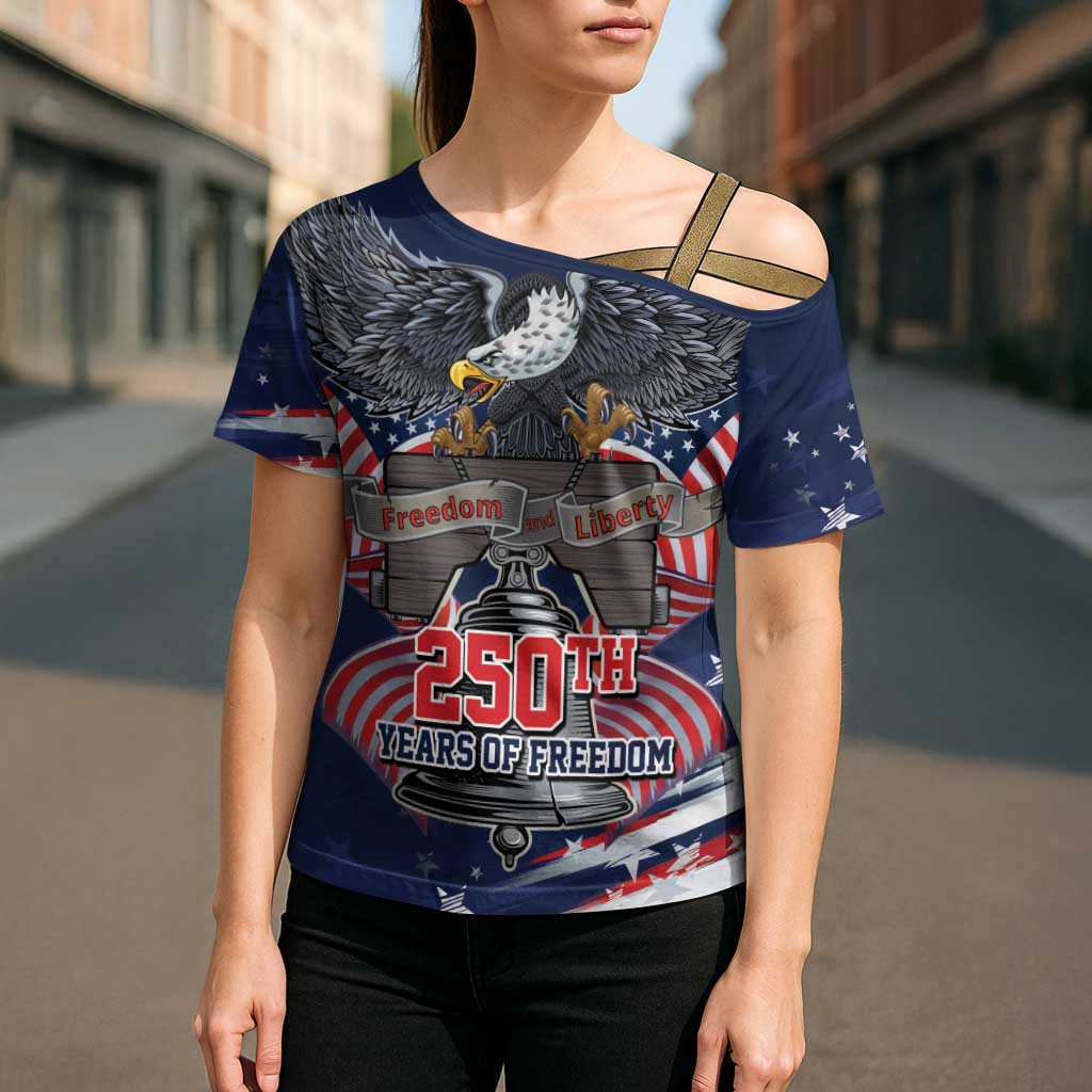 United States 250 Years of Independence Cross Shoulder Shirt - Wonder Print Shop