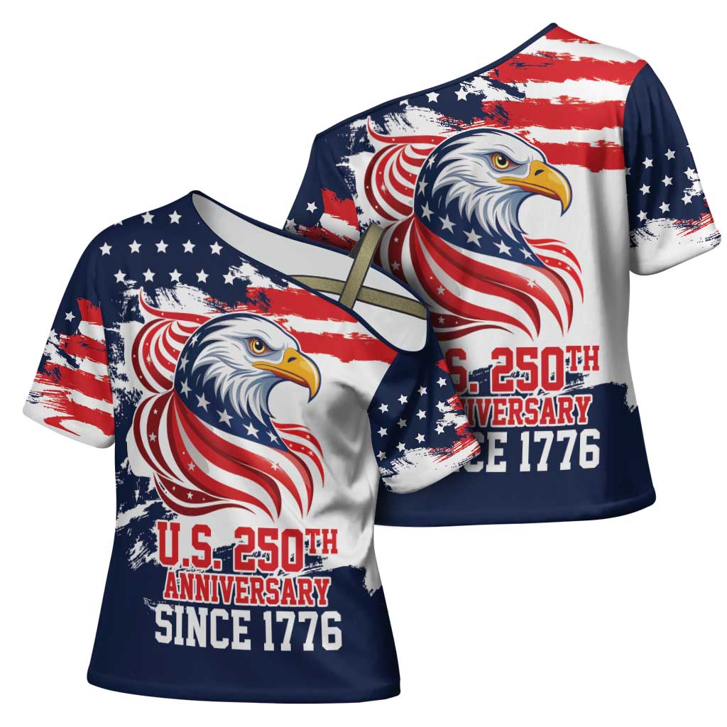 United States Honoring 250 Years of Liberty Cross Shoulder Shirt - Wonder Print Shop