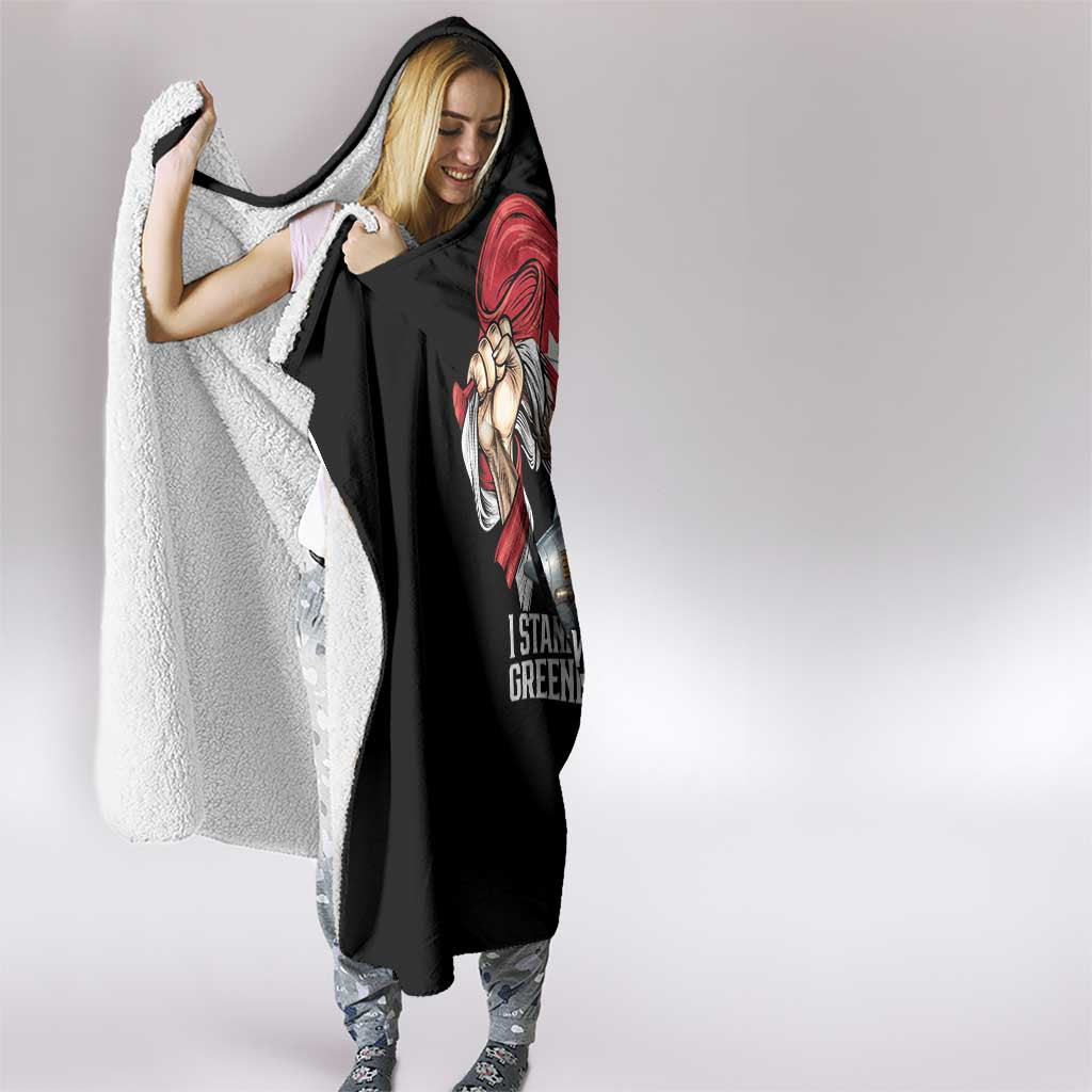 I Stand With Greenland Hooded Blanket Canadian Greenland Flag