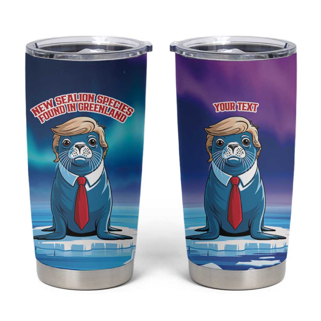 Personalized I Stand With Greenland Tumbler Cup Funny Sealion Founding