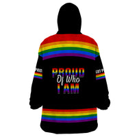 Pride Month LGBT Wearable Blanket Hoodie Proud Of Who I Am Black - Wonder Print Shop