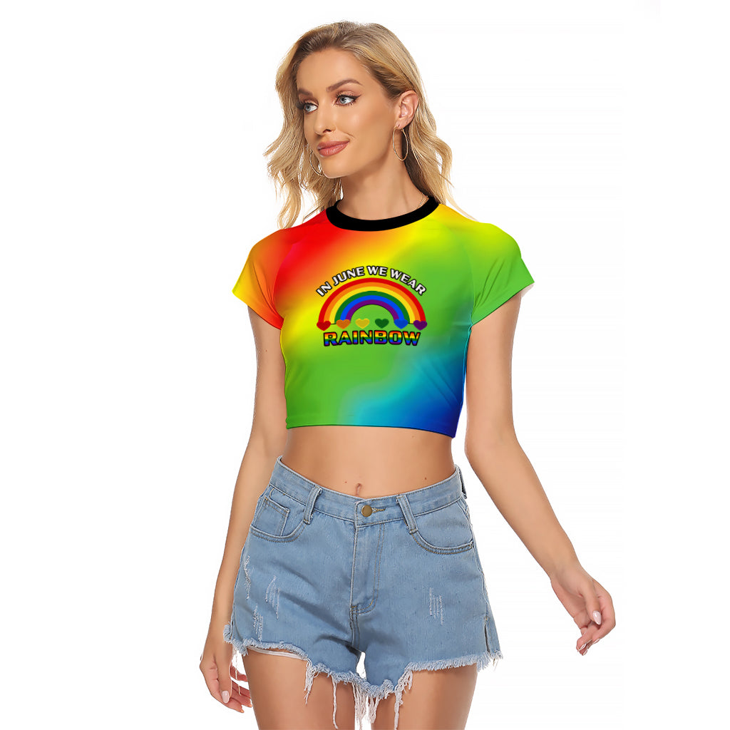 Pride Month LGBT Raglan Cropped T Shirt In June We Wear Rainbow - Wonder Print Shop